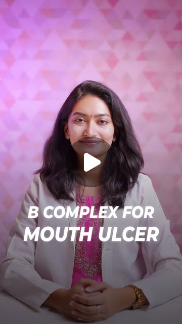 Dr. Shri Sindhuja Reel thumbnail about B complex and mouth ulcers